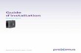 Guide d’installation - Proximuseb3a8c50-9491-4e75-a860-de482e93… · Les étapes d'installation Travail préparatoire 4 Vérifiez le contenu de la boite 4 Quand pouvez-vous commencer