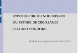 SFTG Nantes – formation du 19/11/2015jeanpaul.dessaux.free.fr/Pediatrie/alimentation_nourrisson/Topo... · Hypotrophie harmonieuse (atteinte du PC) : souffrance fœtale précoce,