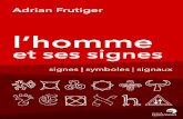 L'Homme et ses signes - Adverbumoriginalname=Homme_et_ses_signes.pdf · La ﬁxation de la langue par le signe I. De la pensée à la représentation 1. Les pré-images 93 ... et