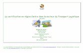 La certification en r.gion Centre dans le secteur du Trans.alfacentre.org/vae/pdf/certification_rc_transport... · 2010-01-07 · La certification en région Centre dans le secteur