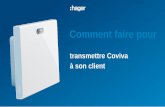 transmettre Coviva à son client - hager.fr · L’email du client doit être renseigné pour pouvoir réaliser la passation. Une fois la passation faite, l’installateur n’a plus