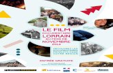LE FILM - LorraineAUcoeur · «Le film documentaire lorrain au mois de novembre» donne une visibilité à ces œuvres souvent mé- ... J’ÉCRIRAI p.19. 4 ... JEUDI 6 NOVEMBRE 2014