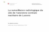 La surveillance radiologique du site de l'ancienne ... · technique atomique industrielle (SNA) en 1961 La commune de Lucens (VD) est choisie comme lieu ... nucléaire à un circuit