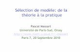 Sélection de modèle: de la théorie à la pratique · - vise à sélectionner un « vrai » modèle plutôt qu’à imiter un oracle - cependant également asymptotique, avec une