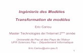 Ingénierie des Modèles Transformation de modèlesecariou.perso.univ-pau.fr/cours/idm/cours-transfo.pdf · Raffinement de ce modèle pour ajouter des détails d'implémentation :
