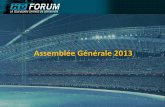 Assemblée Générale 2013 - forumaudiovisuelnumerique.fr · – Rattaché à la Commission Technique ... –Sortie d’une version en anglais (distribuée au MIP TV, Festival de