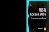 Programmer sous Access s’adresse aussi bien aux VBA · rité Access 2016 • Le langage VBA • Les objets et collections en ... Les boucles ...
