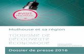 TOURISME DE DÉCOUVERTE ÉCONOMIQUE · 2 En 2016, l’Office de Tourisme et des Congrès de Mulhouse et sa région pérennise le projet de développement de l’offre de Tourisme