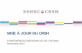 MISE À JOUR DU CRSH - mun.ca · Le CRSH a élargi la portée de son financement pour les projets de ... • Lancement du nouveau rapport sur les réalisations de fin de bourses •