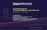 Catalogue Formation continue - mediaschool.eu · catalogue formation continue août 2014 – juin 2015 journalisme communication expression orale, expression Écrite marketing et