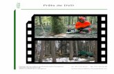 Prêts de DVD - formation-forestiere.ch · Reportage sur Henri Conus dans les forêt du Risoud N° . 1970-005 vidéoRéalités ... spectacle, l'homme et l'exploitation des bois, rétrospective