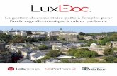 La gestion documentaire prête à l’emploi pour …ngpartners.lu/wp-content/uploads/2013/10/Brochure-LuxDoc-FR.pdf · • Une identification forte pour sécuri-ser l’accès aux