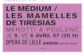 LE MÉDIUM / LES MAMELLES DE TIRÉSIAS - opera … · D’après le poème surréaliste de Guillaume Apollinaire Créé le 3 juin 1947 à l’opéra comique, ... pessimisme noyé