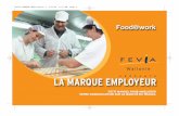 43034 MARQUE EMPL:Layout 1 - foodatwork.info · La marque employeur constitue l’identité de votre entreprise qui détermine votre attractivité vis-à-vis : ... Se préparer commence