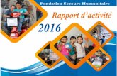 Fondation Secours Humanitaire Rapport d’activité 2016 Web... · M I S S I O N La Fondation Secours Humanitaire, organisation à but non lucratif, a été fondée en 2009. Elle