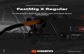 FastMig X Regular - Kemppi · fonction WiseFusion dans le soudage MIG/MAG synergique à l'arc pulsé permet de maintenir la focalisation de l'arc, ce qui facilite la tâche dans toutes