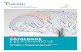 2018 CATALOGUE DES FORMATIONS - Éducation ...ipcem.org/img/fichiers/Catalogue2018.pdfLES FORMATIONS VALIDANTES 5 LES FORMATIONS VALIDANTES FORMATION “COORDONNER UN PROGRAMME D’ETP
