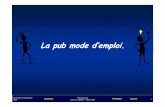 La pub mode d’emploi. - JOUJOU DE PARISjoujoudeparis.typepad.com/mon_weblog/files/la_pub_mode_demploi_v... · à notre publicité, ... Savignac. • 1951 10 000 ... Traductions