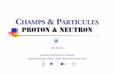 Proton & Neutron - cosmologie.files.wordpress.com · Une nouvelle bizarrerie expérimentale ! Avec Marsden, Rutherford bombardait en 1915 de l’hydrogène avec des particules alpha