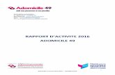 RAPPORT D’ACTIVITE 2016 - adomicile49.fr · SMIA : Suivi Médical Individualisé des salariés d’Anges TISF : Techniciens de l’Inte vention Sociale et Familiale . 2 RAPPORT