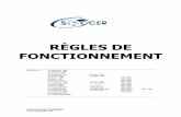 RÈGLES DE FONCTIONNEMENT - …clubsoccerfabrose.com/.../12/Regles_fonctionnement.pdf · l’équipe est reconnue coupable, en plus des sanctions déjà prévues, elle pourrait voir