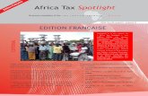 Edition Française Africa Ta x Spotlight · Le document examine les politiques qui ont contribué au système de l’impôt ... sur le continent africain, ... impôt sur le bénéfice