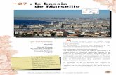 27 : le bassin de Marseille - departement13.fr · Les garrigues et les pinèdes, les maisonnettes et les cabanons, les bastides dans leurs parcs, les usines et les entrepôts, les