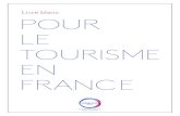 Livre blanc POUR LE TOURISME EN FRANCE - Accueil · objectifs chiffrés, et qui définissent clairement des calendriers, des moyens et les responsabilités de leur ... touristiques.