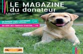 LE MAGAZINE du donateur - chien-guide.org€¦ · LE MAGAZINE du donateur ... Enfin encore un maillon indispensable, l’ENGAGEMENT des donateurs et légataires . Vous êtes présents
