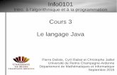 Info0101 Cours 3 Le langage Java - cosy.univ-reims.frcosy.univ-reims.fr/~pdelisle/fichiers/info0101_15-16/Cours3_Info...– C, C++, Fortran, Pascal, Basic, Cobol, ... Déclaration