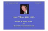 Inventeur de la Terre Armée et Pionnier du … · En 1963, Henri Vidal publie un volumineux document sur la Terre Armée, rédigé en environ un mois à l’hôtel Vistaero au-dessus