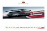 911GT3 et nouvelle 911GT3 RS · Dans le plus pur style,une boîte de vitesse mécanique à 6 rapports ... exceptionnel.Pour des vitesses ... baisse.L’exercice était difficile,
