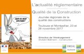Qualité de la Construction - DREAL Occitanie · Journée régionale de la qualité des constructions 23 & 28 nov. 201723 & 28 nov. 2 2017 décret n° 2017-312 du 9 mars Nouveaux