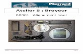 Atelier B : Broyeur - Pierrardpierrard.be/cta/file_download/37/BBR01+Alignement+laser.pdf · Buts de l’exercice: Le but de l’exercice est de pouvoir familiariser le stagiaire