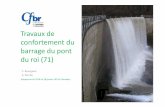 Symposium2016 6 SAONE ET LOIRE PERCHE Barrage du Pont … · Phasage 2 Travaux de confortement du barrage du pont du roi (71)| 01/2016. Présentation de l’ouvrage Le barrage du