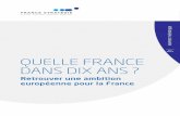 JUIN QUELLE FRANCE DANS DIX ANS - … · ... le président de la République et ... Ce rapport revient sur les ... la restructuration économique et les efforts de compétitivité