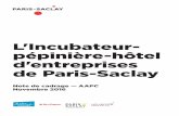 L'Incubateur- pépinière-hôtel d'entreprises de Paris … · — 3 Sommaire Sommaire — 3 Préambule — 5 I Paris-Saclay, un cluster d'envergure internationale axé sur l'entrepreneuriat