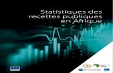 Statistiques des recettes publiques en Afrique€¦ · ... présente des données de 1990 ... de la Tunisie et du Maroc ont connu des hausses de leur ... retombées positives en termes