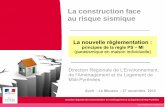 La construction face au risque sismique - Les services de ...€¦ · • Intégration des Eurocodes = normes européennes de conception et de calcul des bâtiments et des ouvrages