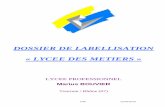 DOSSIER DE LABELLISATION « LYCEE DES METIERSldm.ac-grenoble.fr/LdM/LdM/repositDossiers2010/mbouvier/Dossier... · Pro MRIM. A la rentrée 2007, l’ouverture du Bac Pro Sécurité-Prévention,