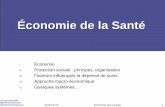 Économie de la Santé - chazard.org€¦ · Pas de mutualisation entre assurés ... conséquences financières des risques sociaux: ... maladies professionnelles