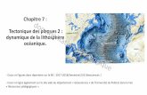 Chapitre 7 : Tectonique des plaques 2 : dynamique de la ...sfa.univ-poitiers.fr/geosciences/wp-content/uploads/sites/7/2017/... · Chapitre 7 : Tectonique des plaques 2 : dynamique