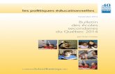 Bulletin des écoles secondaires du Québec 2014 · autre chose, les parents sauront poser des questions pertinentes aux directeurs et aux enseignants des éco-les où ils songent