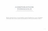 CORPORATION TOMAGOLD - tomagoldcorp.com · Les états financiers consolidés sont présentés conformément à l’IAS 1, « Présentation des états financiers ». La société adécidé