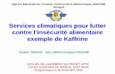 Services climatiques pour lutter contre l’insécurité ... · ATELIER DE LANCEMENT DU PROJET APTE-21/FSP-AGRICORA DE WASCAL (2017-2018) Ouagadougou le 09 Décembre 2016 . Diabel
