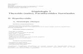 Sémiologie 2 Thyroïde (suite), Parathyroïdes Surrénalespsychaanalyse.com/pdf/MEDECINE_SEMIOLOGIE_THYROIDE_2.pdf · Hypothyroïdie fruste ou infraclinique Forme la plus fréquente