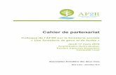 Cahier de partenariat - AF2R · Cahier de partenariat Colloque de l’AF2R sur la foresterie sociale « Une foresterie de gens et de forêts » Jeudi 17 mars 2016 ... Par exemple