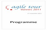 Programme - Bienvenue sur le site d'Agile Tour 2011 | …at2011.agiletour.org/files/Programme-ATVannes2011-v3.pdf · 2011-11-16 · Niveau intermédiaire ... 15h15-15h45 Pause - 30