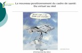 Le nouveau positionnement du cadre de santé: Du …ifcs-rennes-mai2012.e-monsite.com/medias/files/le-nouveau-position... · conclure des groupements de coopération sanitaire ...