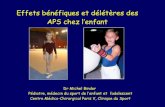 Effets bénéfiques et délétères des APS chez l’enfant · Latéralité Placement Trajectoire anticipation - contrôle postural - contrôle gestuel. Dr Michel Binder, C.M.C. Paris